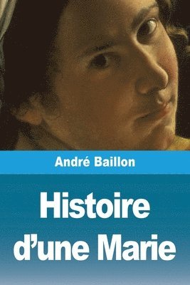 bokomslag Histoire d'une Marie