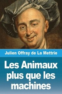 bokomslag Les Animaux plus que les machines