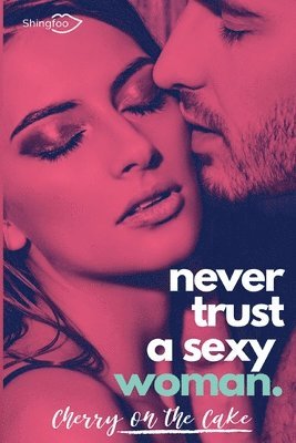 Never Trust a sexy woman 1