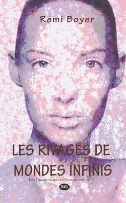 Les rivages de mondes infinis 1