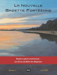 bokomslag La Nouvelle Gazette Fortéenne: Numéro spécial anniversaire: Les 60 ans du Matin des Magiciens