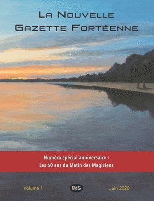 bokomslag La Nouvelle Gazette Fortéenne: Numéro spécial anniversaire: Les 60 ans du Matin des Magiciens