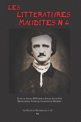 Les Littératures Maudites N°4: Actes du Salon 2019 dédié à Edgar Allan Poe Médiathèque Voyelles, Charleville-Mézières 1