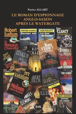 bokomslag Le Roman d'Espionnage Anglo-Saxon après le Watergate