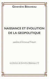 bokomslag Naissance Et Evolution de la Geopolitique