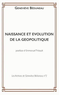 bokomslag Naissance Et Evolution de la Geopolitique