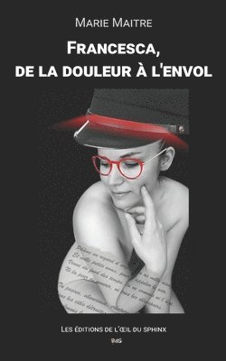 bokomslag Francesca, de la douleur à l'envol
