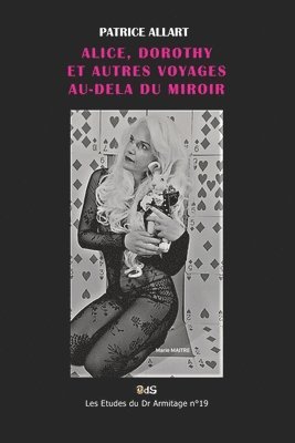 Alice, Dorothy Et Autres Voyages Au-Dela Du Miroir 1