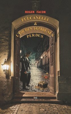 Fulcanelli & l'Or Des Tombeaux Perdus 1