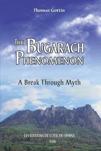 bokomslag The Bugarach Phenomenon: A Break Through Myth