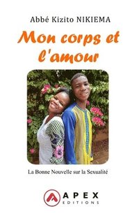 bokomslag Mon corps et l'amour