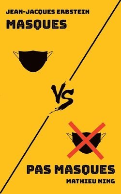 Jean-Jacques Erbstein, Mathieu Ning - Masques VS Pas masques, Häftad. Tillgänglighet: Lägg i varukorg