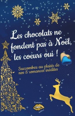 bokomslag Les chocolats ne fondent pas a Noel, les coeurs oui !