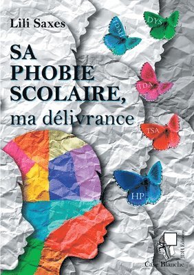 Sa phobie scolaire, ma delivrance 1