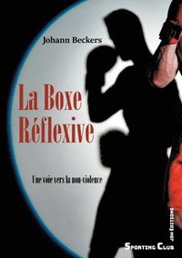 bokomslag La Boxe Reflexive
