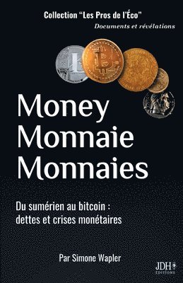 Simone Wapler - Money Monnaie Monnaies, Häftad. Tillgänglighet: Lägg i varukorg