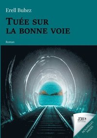 bokomslag Tuée sur la bonne voie