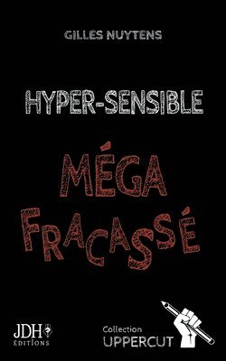 Gilles Nuytens - Hyper-Sensible, Méga-Fracassé, Häftad