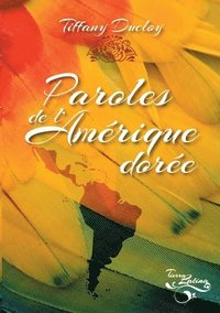 bokomslag Paroles de l'Amérique dorée