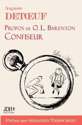 Sébastien Thiboumery, Auguste Detoeuf - Propos de O.L. Barenton, confiseur, édition 2021, Häftad. Tillgänglighet: Lägg i varukorg