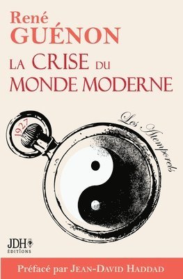 La crise du monde moderne de Ren Gunon 1