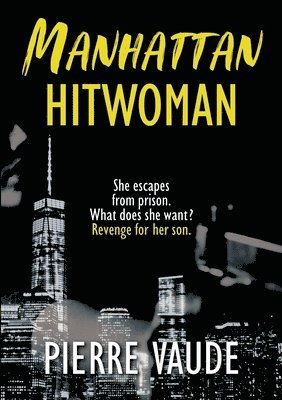 Pierre Vaude - Manhattan Hitwoman, Häftad