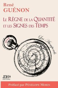 bokomslag Le Rgne de la Quantit et les Signes des Temps - dition 2022 - Prface par Pnlope Morin