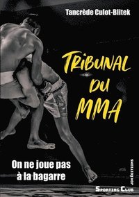 bokomslag Tribunal du MMA