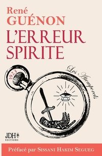 bokomslag L'erreur Spirite edition 2022, preface par Sissani Hakim Segueg
