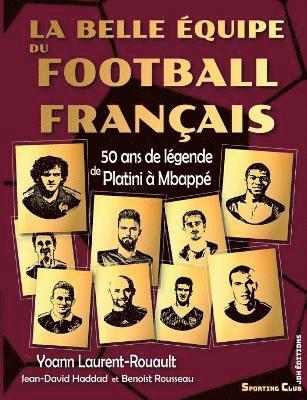 bokomslag La belle equipe du football francais