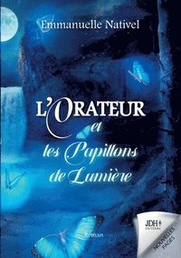 bokomslag L'Orateur et les Papillons de Lumière