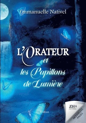 bokomslag L'Orateur et les Papillons de Lumière