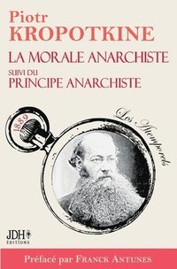 bokomslag La morale anarchiste suivi du Principe anarchiste