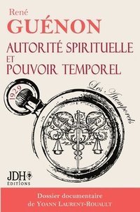 bokomslag Autorité spirituelle et pouvoir temporel: Édition 2024 - Dossier documentaire de Yoann Laurent-Rouault