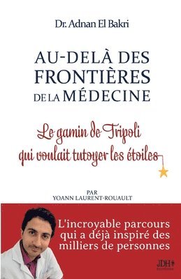 Yoann Laurent-Rouault, Adnan El Bakri - Au-delà des Frontières de la Médecine, Häftad