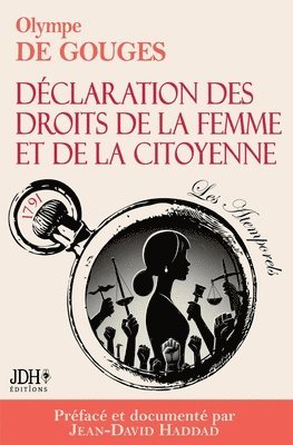 bokomslag La Dclaration des droits de la femme et de la citoyenne en version intgrale, prface et incluant une biographie et un dossier sur le fminisme