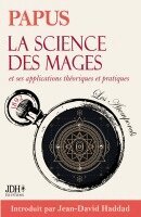 Papus - La science des mages, traité fondateur de l'occultisme moderne, Häftad