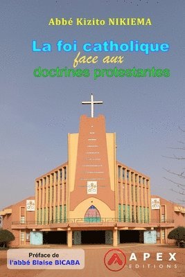 Kizito Nikiema, Kizito NIKIEMA - foi catholique face aux doctrines protestantes, Häftad