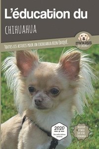 bokomslag L'DUCATION DU CHIHUAHUA - Edition 2020 enrichie