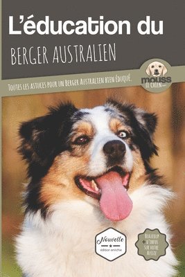 bokomslag L'ducation Du Berger Australien