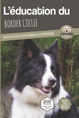 bokomslag L'DUCATION DU BORDER COLLIE - Edition 2020 enrichie