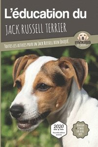 bokomslag L'DUCATION DU JACK RUSSELL TERRIER - Edition 2020 enrichie