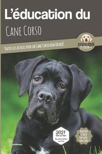 bokomslag L'EDUCATION DU CANE CORSO - Edition 2021 enrichie