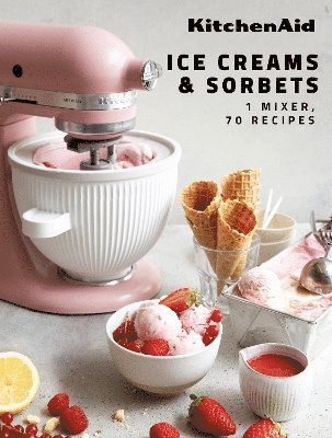 Claire Dupy, Dupy Claire, KitchenAid - KitchenAid: Ice Creams & Sorbets, Inbunden