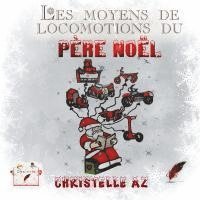 bokomslag Les moyens de locomotion du Père Noël