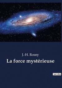 bokomslag La force mystrieuse