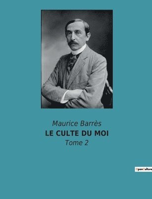 Maurice Barrès - Culte Du Moi, Häftad