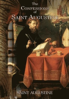 bokomslag The Confessions of Saint Augustine