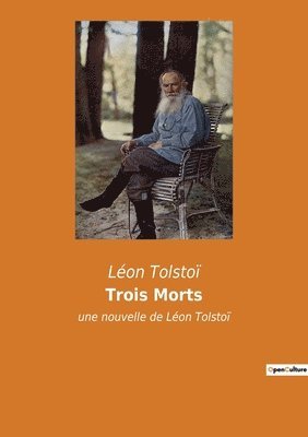Léon Tolstoï - Trois Morts, Häftad