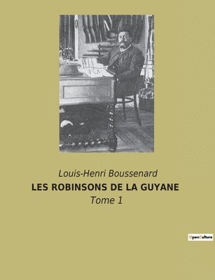 bokomslag Les Robinsons de la Guyane